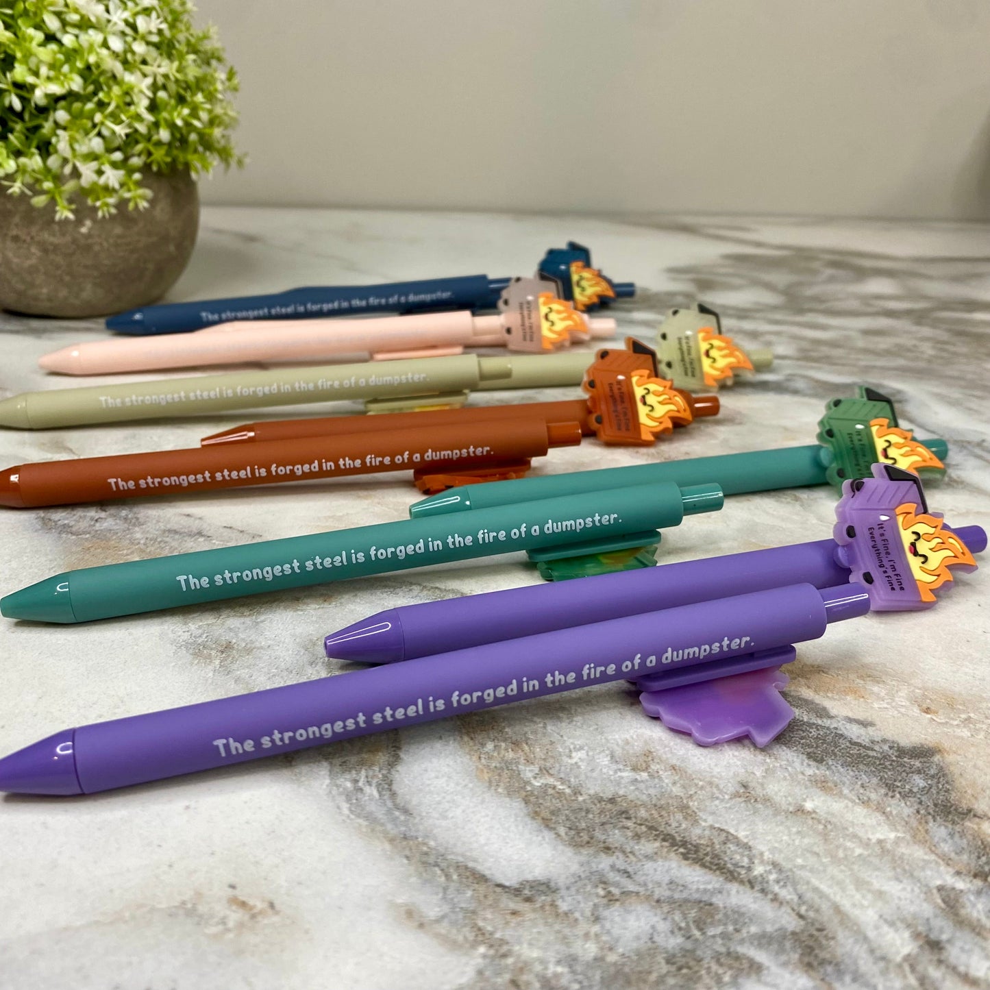 Pen - Dumpster Fire, Strongest Steel Saying